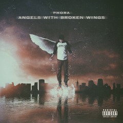 Phora - Angels With Broken Wings [Full Album]