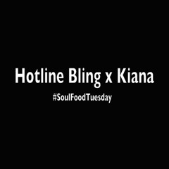 Hotline Bling X Drake X Kiana (cover)