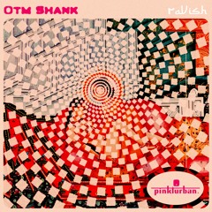 Otm Shank - Ravish (Original Mix) [Pinkturban]