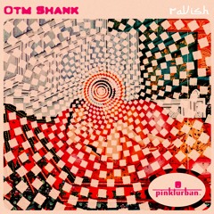 Otm Shank - Ravish (Jey Kurmis Remix) [Pinkturban]