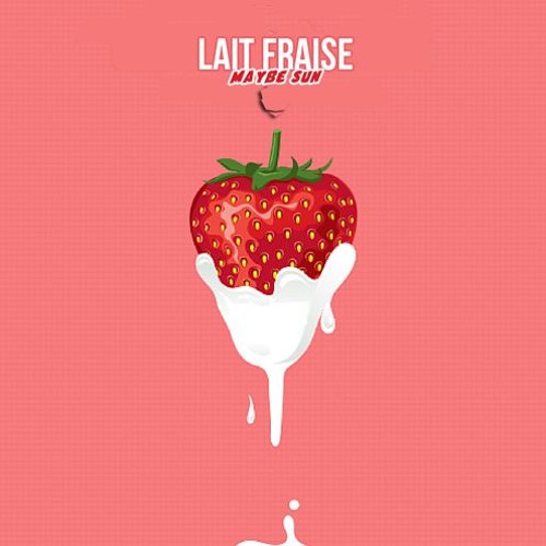 Maybe Sun - Lait Fraise