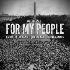 For My People (feat. Uptown Swuite & Odessa Kane | Cuts by DJ Wise)
