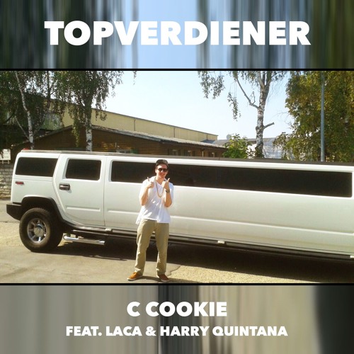 Topverdiener - C Cookie X LACA x Harry Quintana