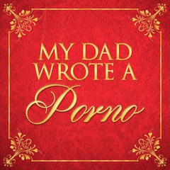 My Dad Wrote A Porno - Episode 03