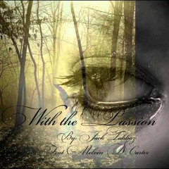 With The Passion (feat. Melvin D. Carter on Saxophone)