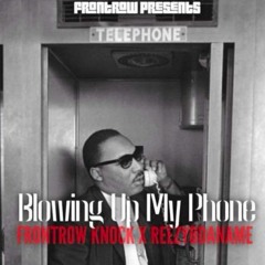 KNOcK x REEZYBDANAME - BLOWING UP MY PHONE(Prod.by Omito)