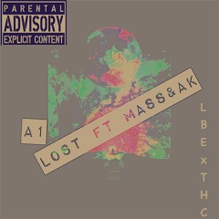 Lost - A1 Ft- Ma$$ & AK