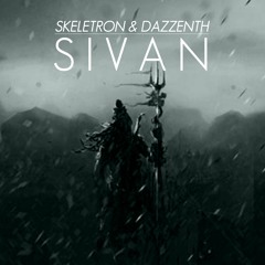 Skeletron & Dazzenth - Sivan (Original Mix) Click On Buy For Free Download