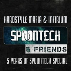 Spoontech & Friends - 5 Years Special [Hardstyle Mafia & Infirium]