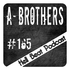 A-Brothers - Hell Beat Podcast #165