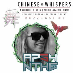 Chinese Whispers Buzzcast #1 ~ APSYNTHE (Appearing at CW-14.11.2015)