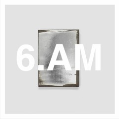 6.AM - Juice (FREE DOWNLOAD)