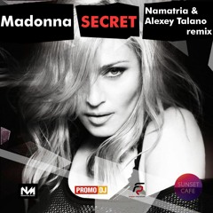 Madonna - Secret (Namatria And Alexey Talano Remix)