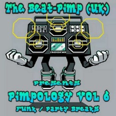 Pimpology Vol 6 " Funk / Party Breaks"