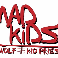 KidWolf X Kio Priest - Mad Kids