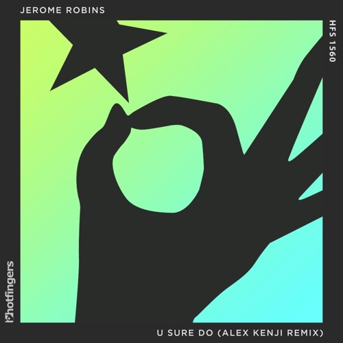 Jerome Robins - U Sure Do (Alex Kenji Remix)