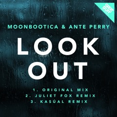 Moonbootica & Ante Perry - Look Out - Juliet Fox Remix