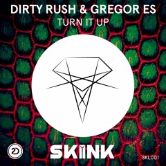 Dirty Rush & Gregor Es - Turn It Up