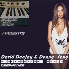 David Deejay & Dony - Sexy Thing (FunkyBasstard Remix)
