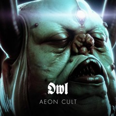 Owl - Aeon Cult (Sampler)