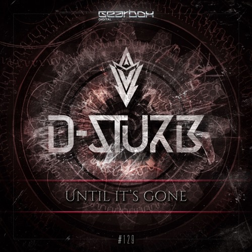 GBD129. D-Sturb - Until It's Gone