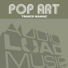 Pop Art - Trance Maniac (Original Mix)