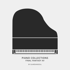 Veiled in Black - FINAL FANTASY XV Piano Collections (Unofficial)