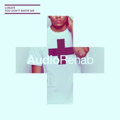 You Dont Know Me| Lokate | Original Mix [OUT NOW]