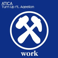 ATICA - Turn Up feat. Aqeelion (Radio Edit) [Out Now]