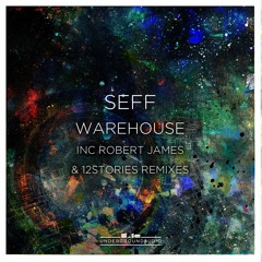 SEFF - Warehouse (OUT NOW on Underground Audio)