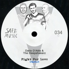 Dario D'attis & The Deepshakerz - Fight For Love (The Deepshakerz Rework)