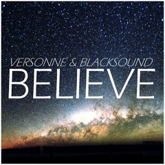 Versonne & Blacksound - Believe (Extended Mix)