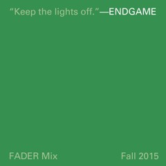 FADER Mix: Endgame