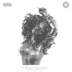 Talk All You Want (feat. Jazzy D)