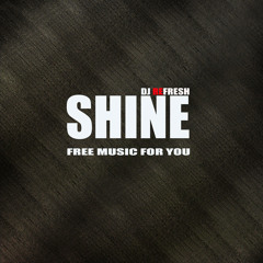 Shine Free Music for you by DJ Refresh