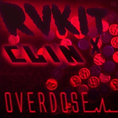 RVKIT x CLIN - Overdose