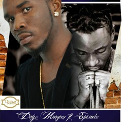 Dayz Morgan Ft Episode -  Haterz (Prod. By Ronyturnmeup)M