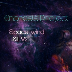 Enorasis Project - Space Wind I&II  V2