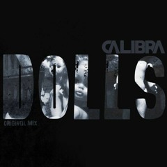 Calibra - Dolls (Joey Steel & Beschner Remix)