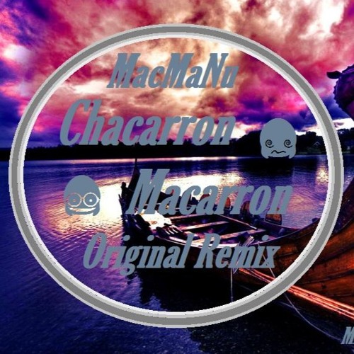 Deejay MacMaNu - Chacarron Macarron (Remix 2015)|Click buy for Free Download