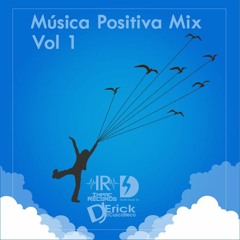 Musica Positiva Mix Vol 1 by DJ Erick El Cuscatleco