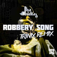 Tha Trickaz - Robbery Song (Trinix Remix)