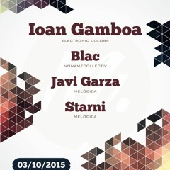 Javi Garza @ Melodica Presents Ioan Gamboa