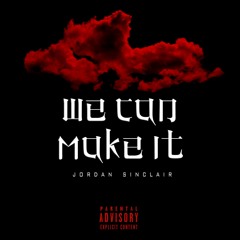 We Can Make It (Prod. GooMar)