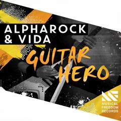 Alpharock & Vida - Guitar Hero [OUT NOW]