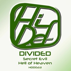 Divided - Secret Evil (Forthcoming on Hi Def) ** OUT NOW **