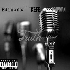 Truth - Edineroo x Kefe x Trapman