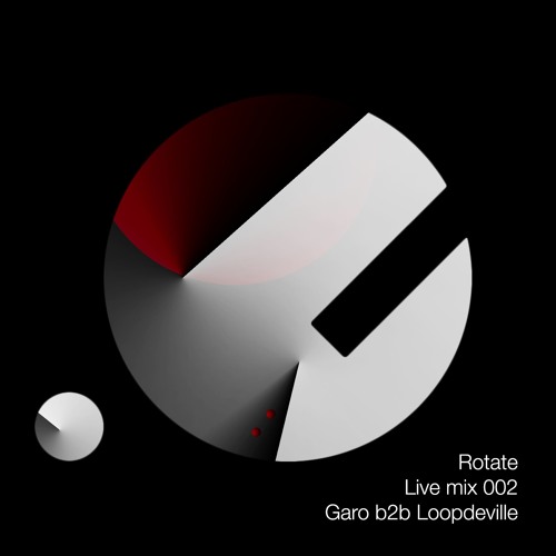 Garo & Loopdeville •  Rotate Live Mix 002