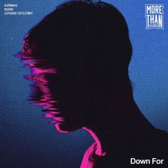 Airwav x Shini - Down For (feat. Jovani Occomy)