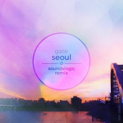 Gate - Seoul (Soundslogic Remix)